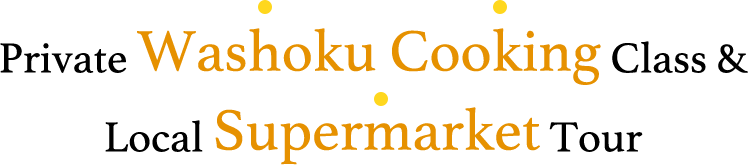 Private Washoku Cooking Class & Local Supermarket Tour